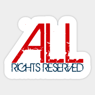 All Rights Reserved Sticker